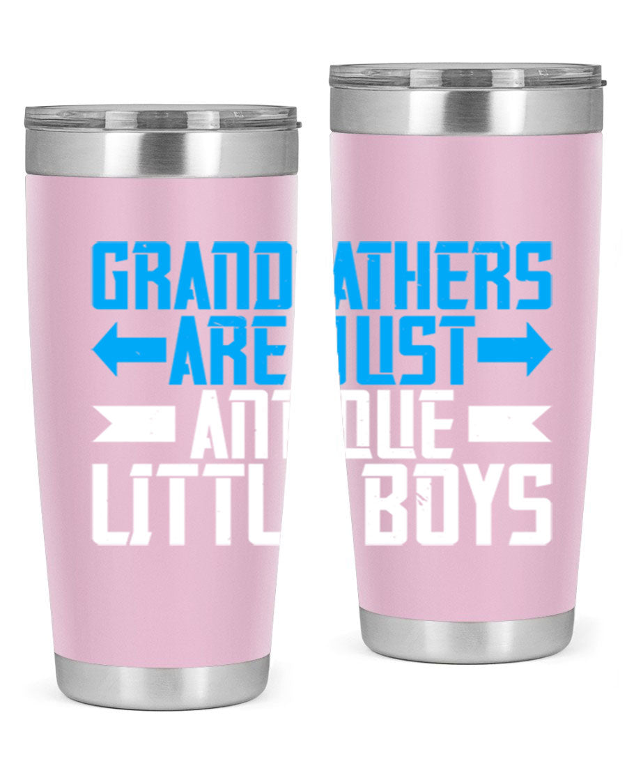 A stylish 20oz and 30oz stainless steel tumbler featuring the phrase 'Grandfathers are just antique little boys', perfect for hot and cold beverages.
