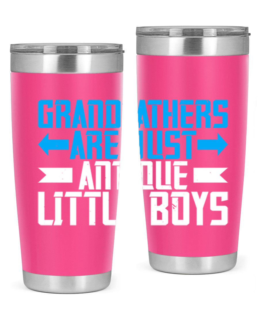 A stylish 20oz and 30oz stainless steel tumbler featuring the phrase 'Grandfathers are just antique little boys', perfect for hot and cold beverages.
