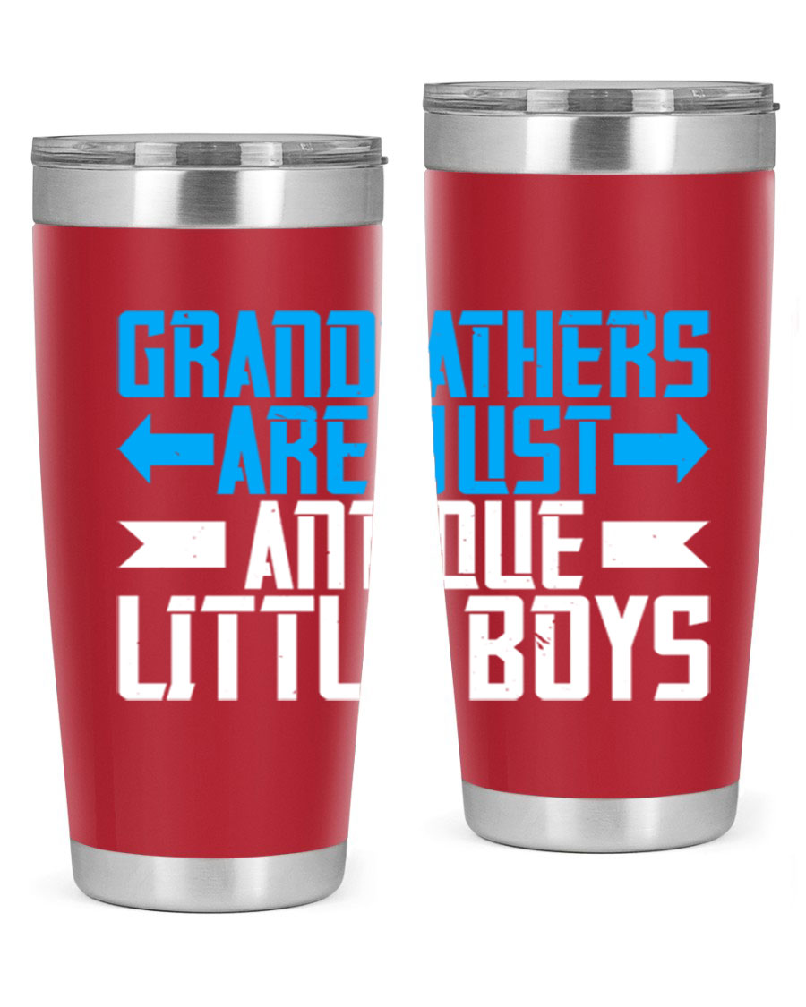 A stylish 20oz and 30oz stainless steel tumbler featuring the phrase 'Grandfathers are just antique little boys', perfect for hot and cold beverages.