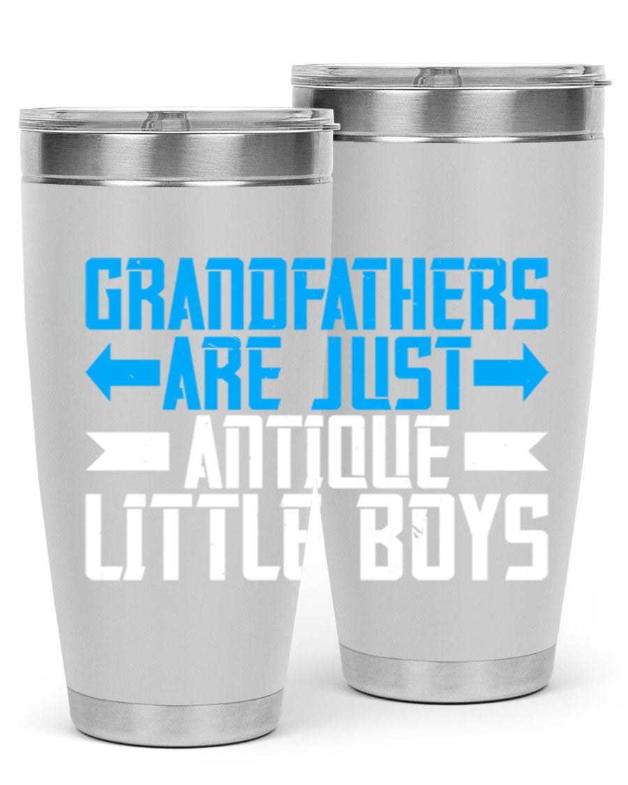 A stylish 20oz and 30oz stainless steel tumbler featuring the phrase 'Grandfathers are just antique little boys', perfect for hot and cold beverages.