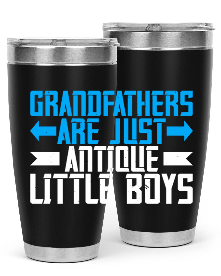 A stylish 20oz and 30oz stainless steel tumbler featuring the phrase 'Grandfathers are just antique little boys', perfect for hot and cold beverages.