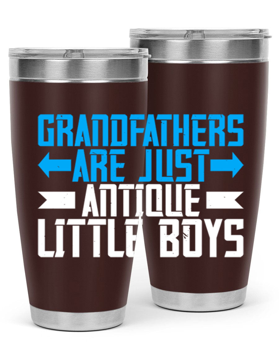 A stylish 20oz and 30oz stainless steel tumbler featuring the phrase 'Grandfathers are just antique little boys', perfect for hot and cold beverages.