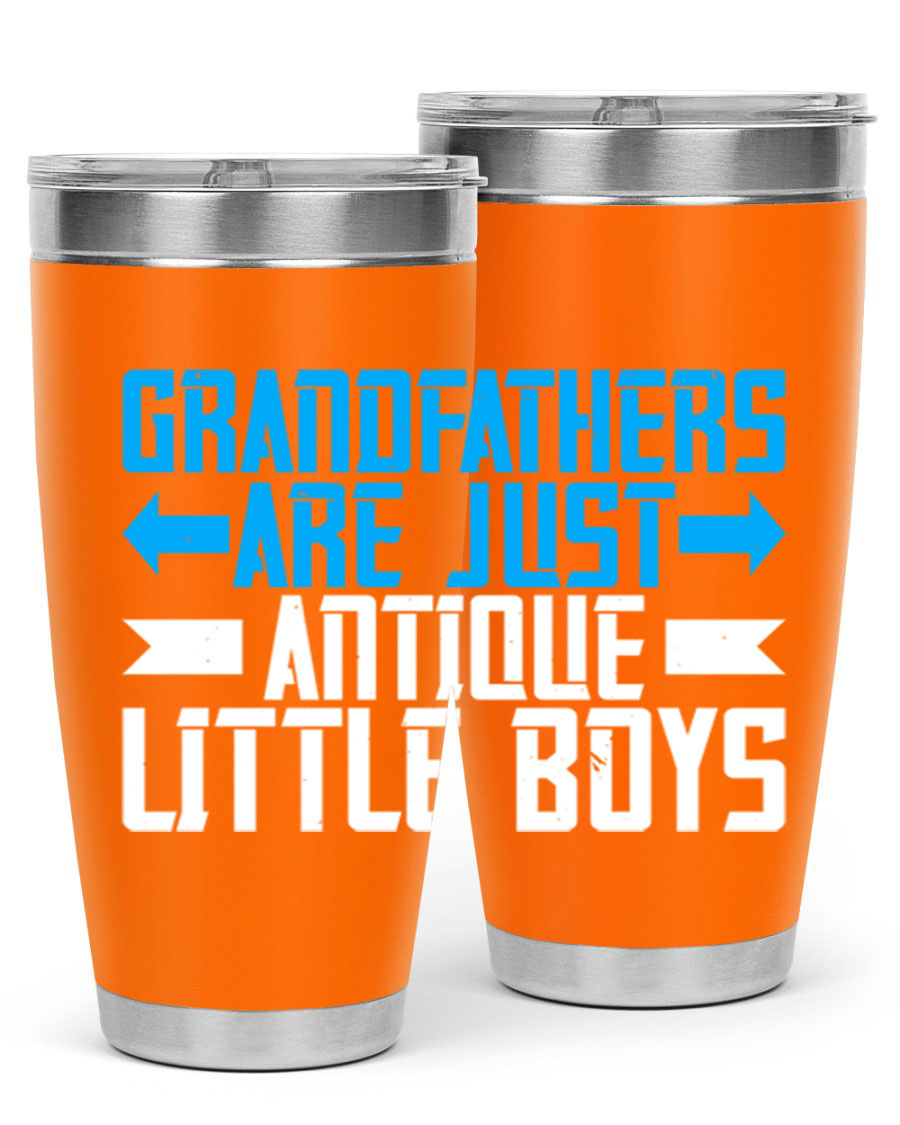 A stylish 20oz and 30oz stainless steel tumbler featuring the phrase 'Grandfathers are just antique little boys', perfect for hot and cold beverages.