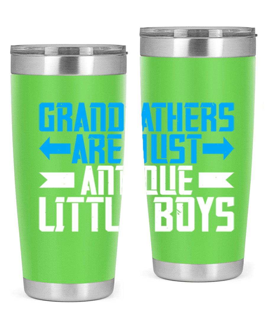 A stylish 20oz and 30oz stainless steel tumbler featuring the phrase 'Grandfathers are just antique little boys', perfect for hot and cold beverages.