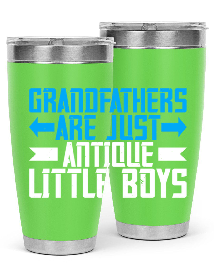 A stylish 20oz and 30oz stainless steel tumbler featuring the phrase 'Grandfathers are just antique little boys', perfect for hot and cold beverages.