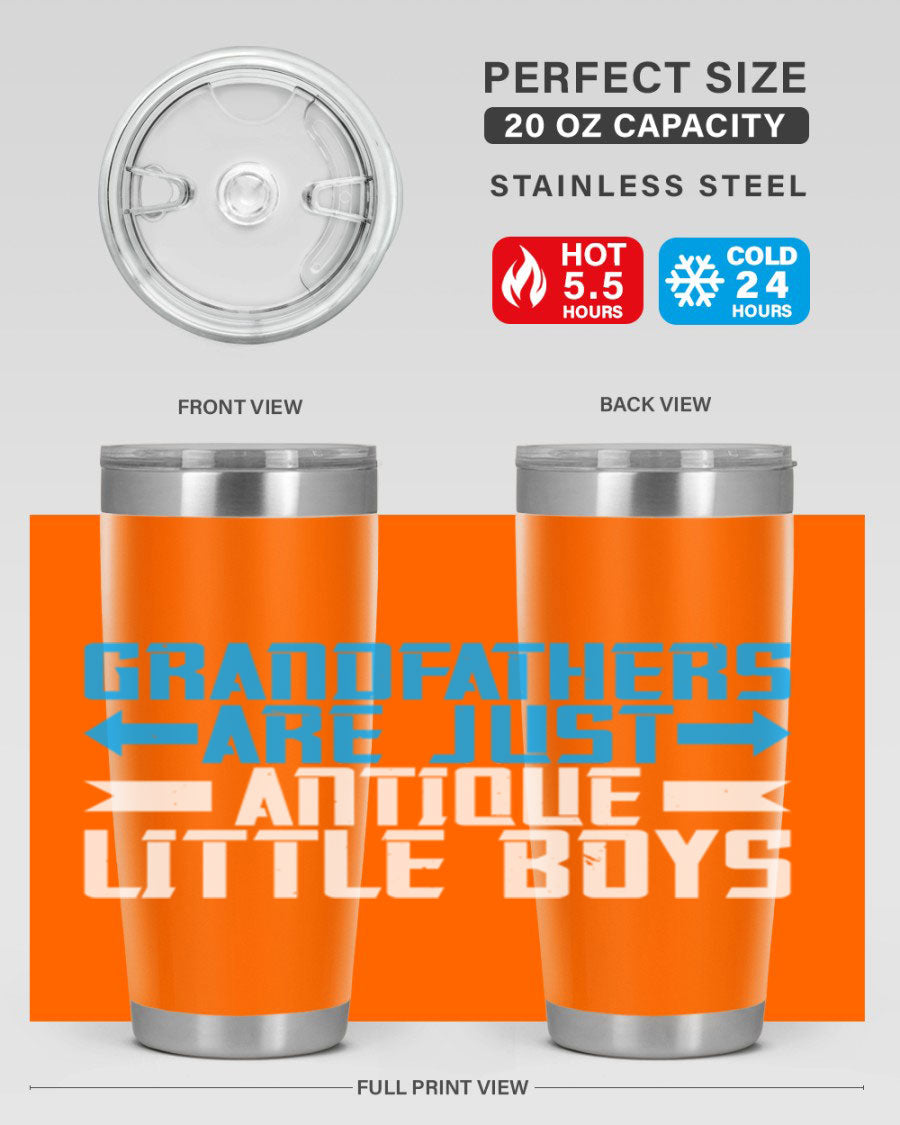 A stylish 20oz and 30oz stainless steel tumbler featuring the phrase 'Grandfathers are just antique little boys', perfect for hot and cold beverages.