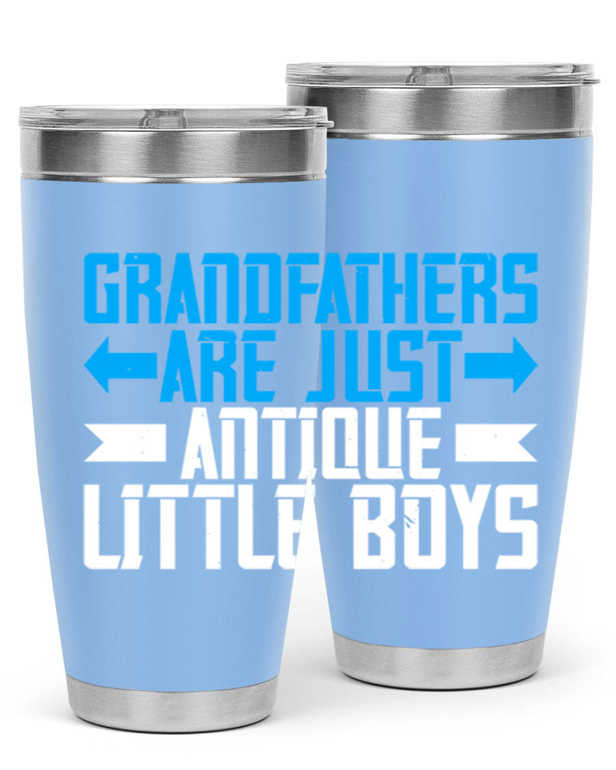 A stylish 20oz and 30oz stainless steel tumbler featuring the phrase 'Grandfathers are just antique little boys', perfect for hot and cold beverages.