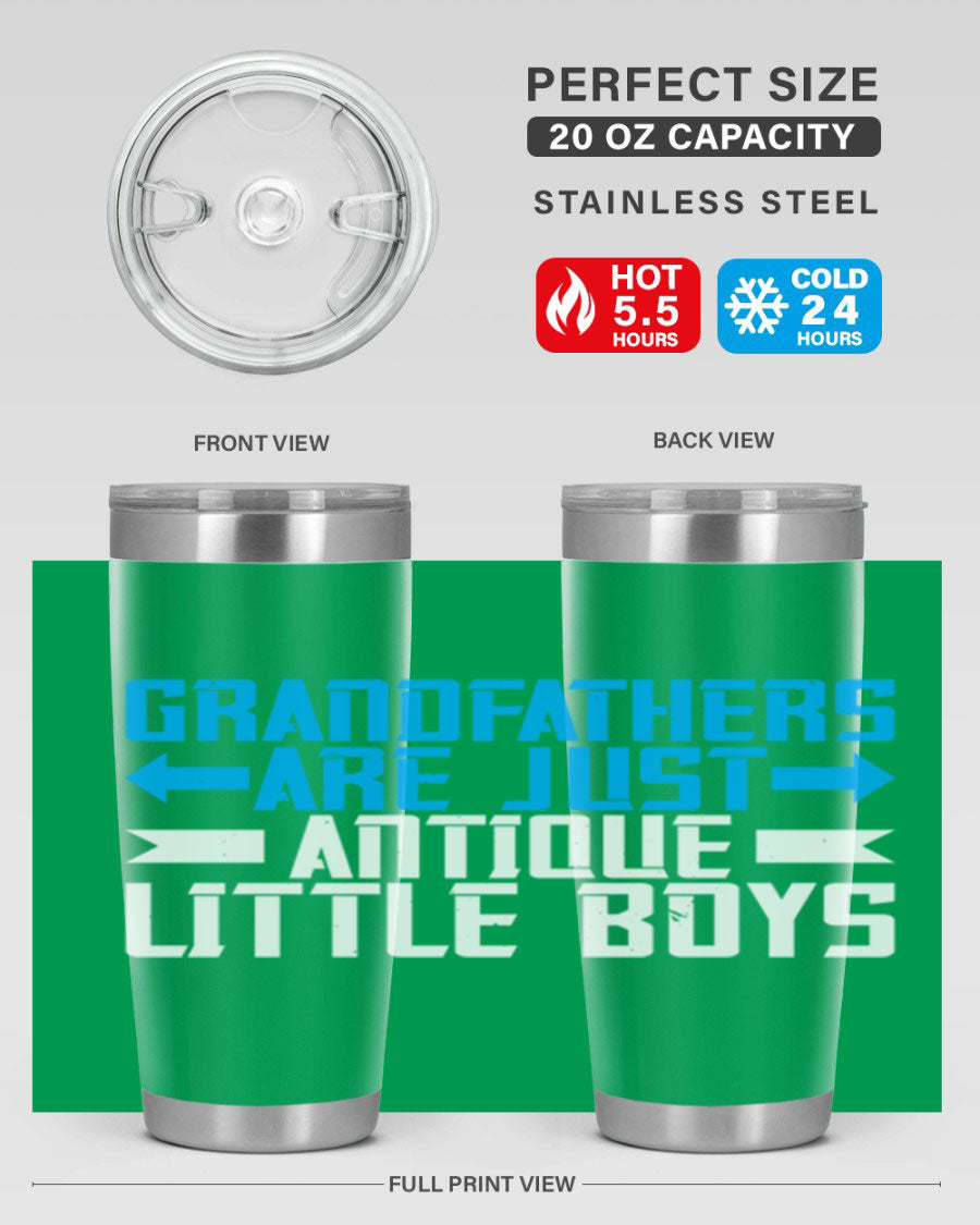 A stylish 20oz and 30oz stainless steel tumbler featuring the phrase 'Grandfathers are just antique little boys', perfect for hot and cold beverages.
