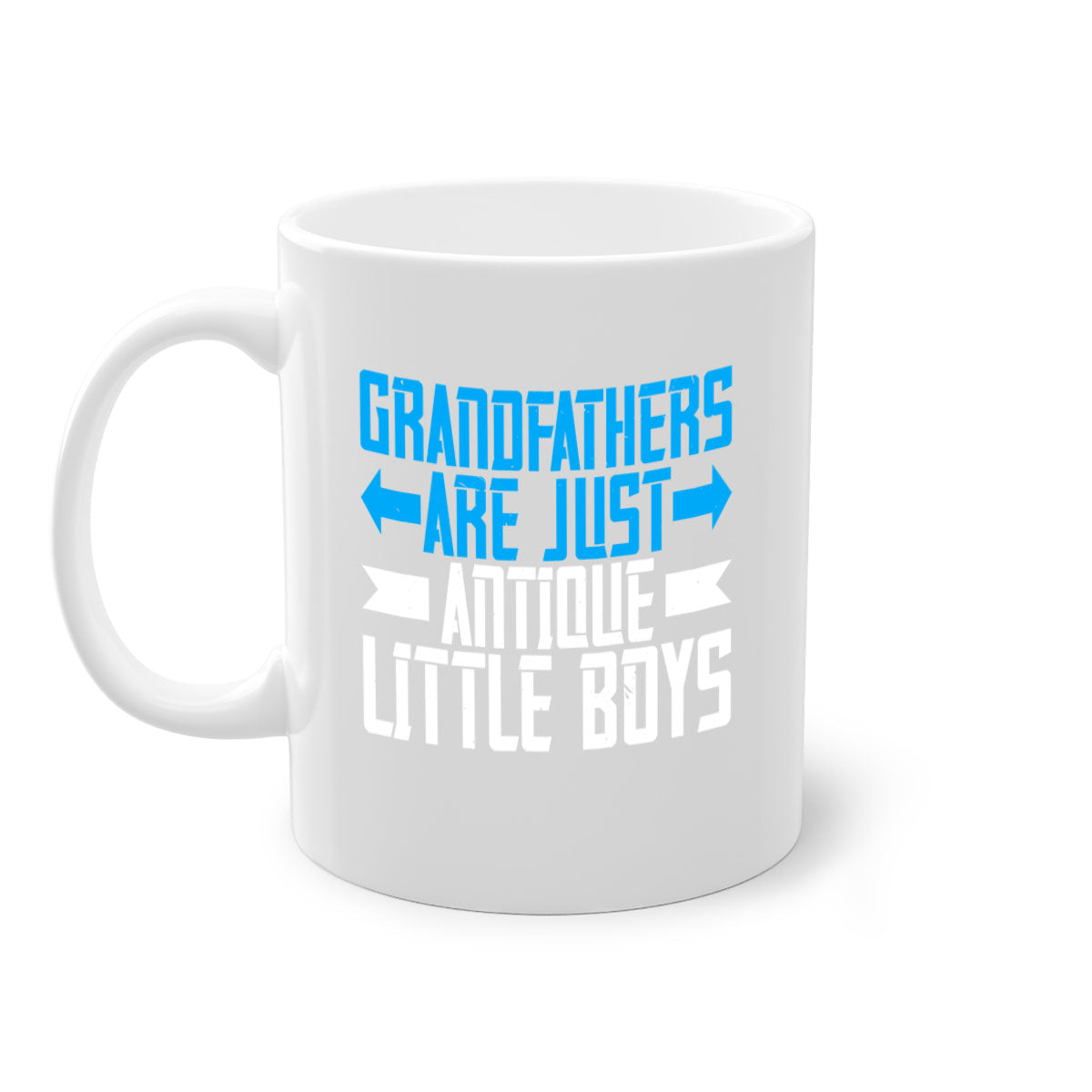 Ceramic coffee mug with humorous design featuring the phrase 'Grandfathers are just antique little boys', available in multiple colors.