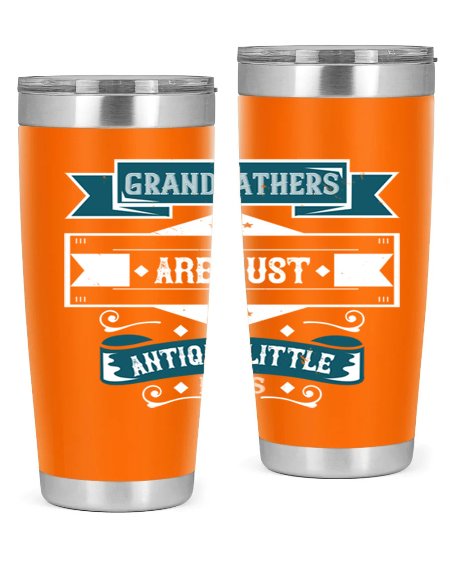 A stylish stainless steel tumbler featuring the phrase 'Grandfathers are just antique little boys', perfect for hot and cold beverages.