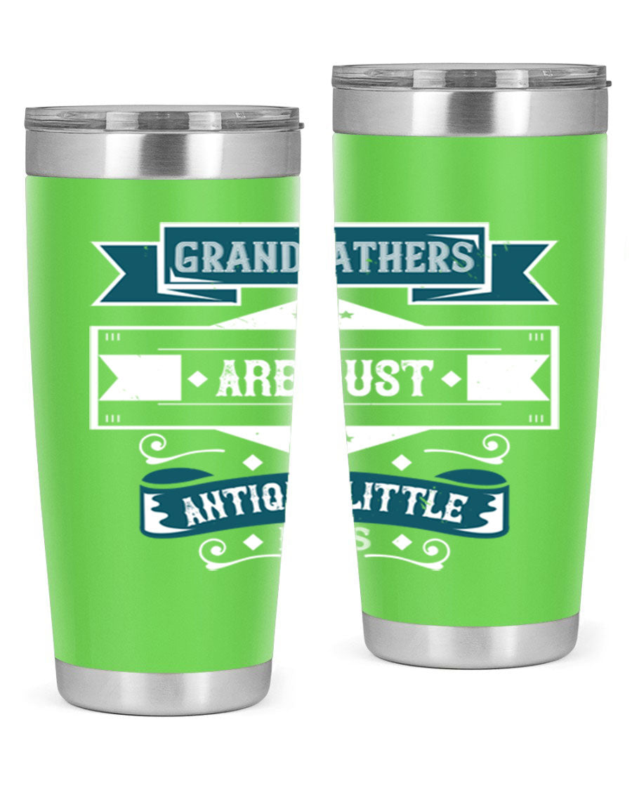 A stylish stainless steel tumbler featuring the phrase 'Grandfathers are just antique little boys', perfect for hot and cold beverages.