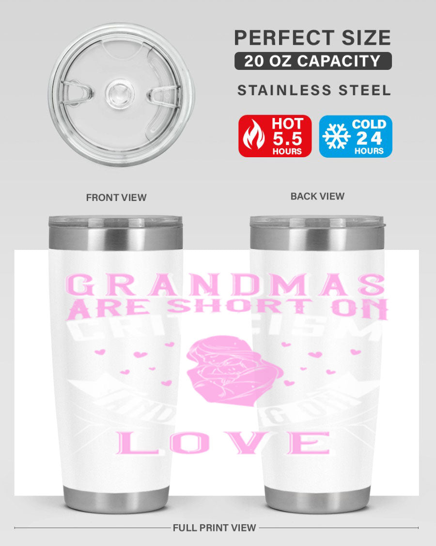 A stylish stainless steel tumbler featuring the phrase 'Grandmas are Short on Criticism and Long on Love', available in 20oz and 30oz sizes.