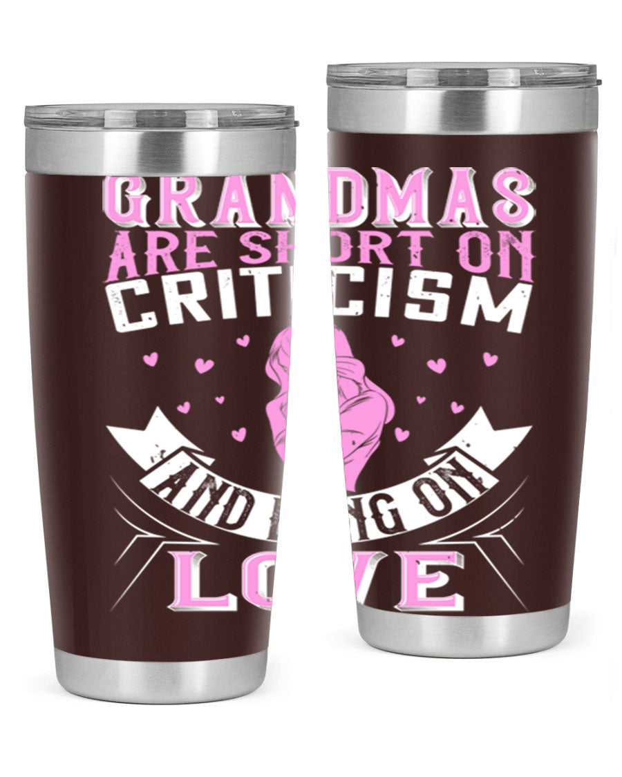 A stylish stainless steel tumbler featuring the phrase 'Grandmas are Short on Criticism and Long on Love', available in 20oz and 30oz sizes.