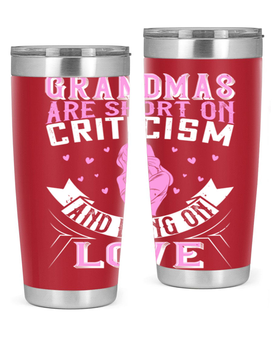 A stylish stainless steel tumbler featuring the phrase 'Grandmas are Short on Criticism and Long on Love', available in 20oz and 30oz sizes.