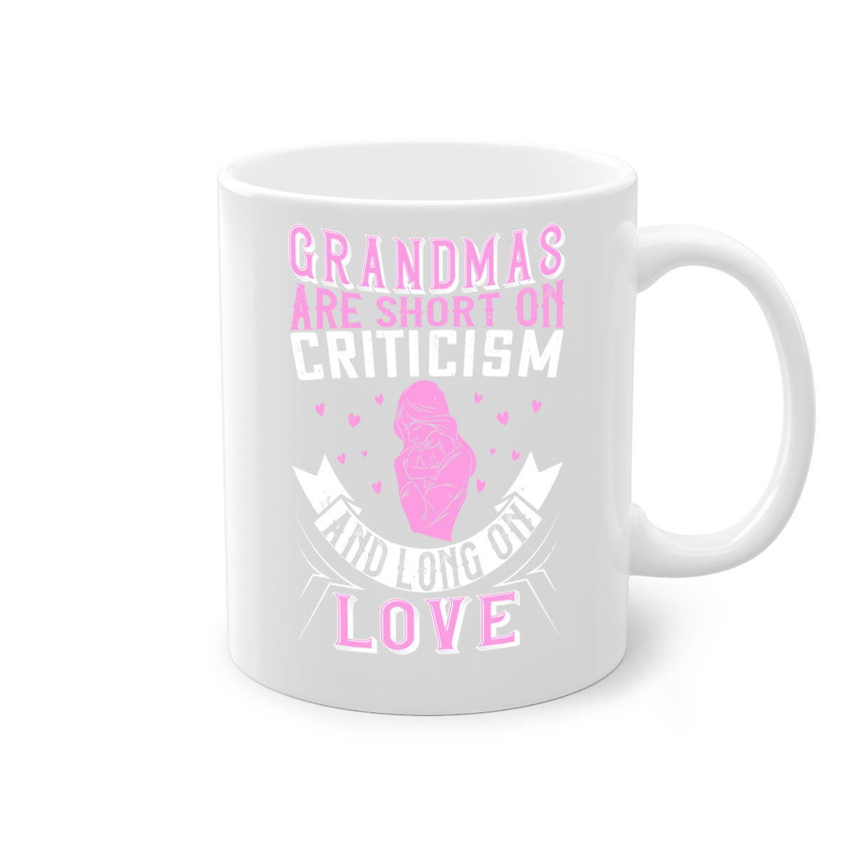 Ceramic mug with the phrase 'Grandmas are Short on Criticism and Long on Love', featuring a glossy finish and colorful handle.