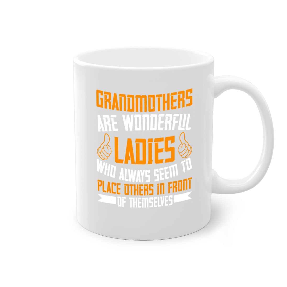 A two-tone ceramic mug with a colored handle and interior, featuring the text 'Grandmothers are wonderful ladies who always seem to place others in front of themselves 78#'.