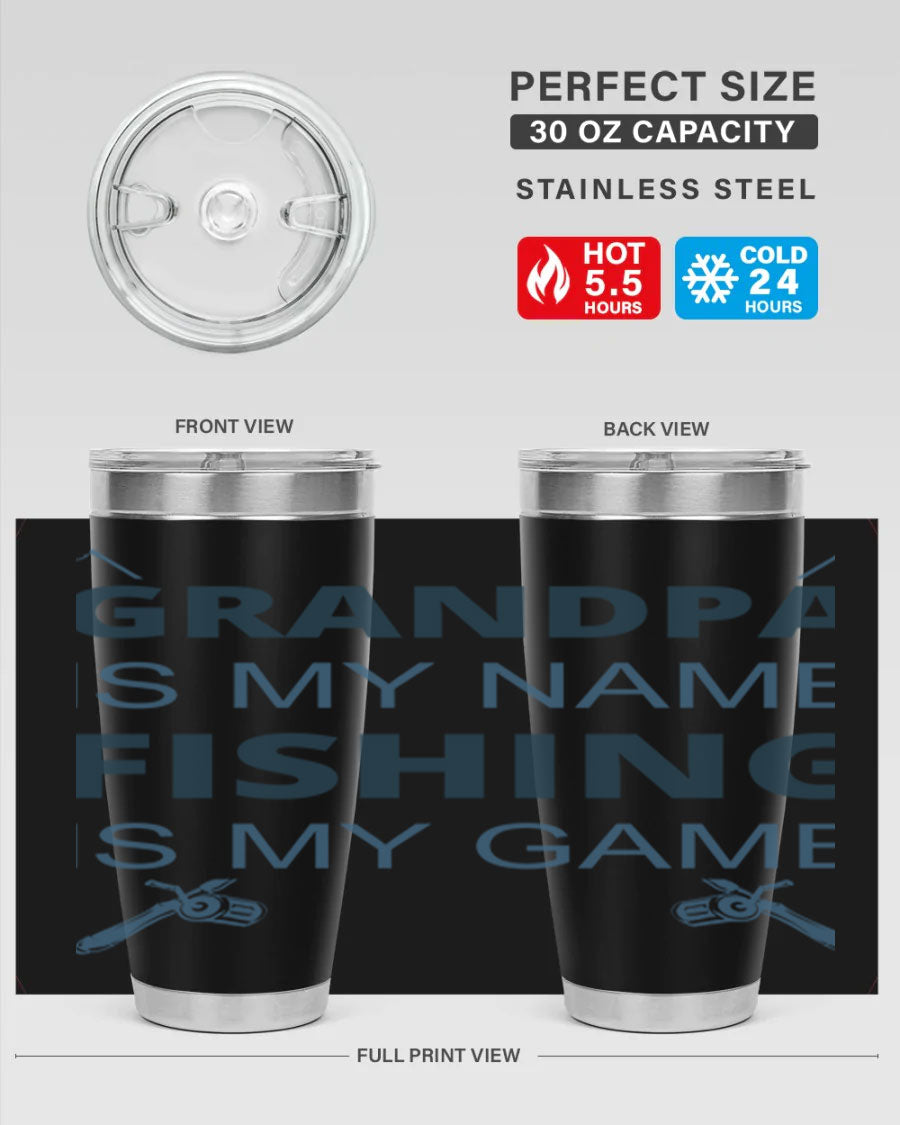 A stylish 'Grandpa is My Name' fishing tumbler in stainless steel, showcasing its double wall vacuum design and drink-thru lid.