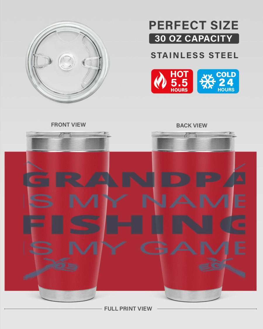 A stylish 'Grandpa is My Name' fishing tumbler in stainless steel, showcasing its double wall vacuum design and drink-thru lid.