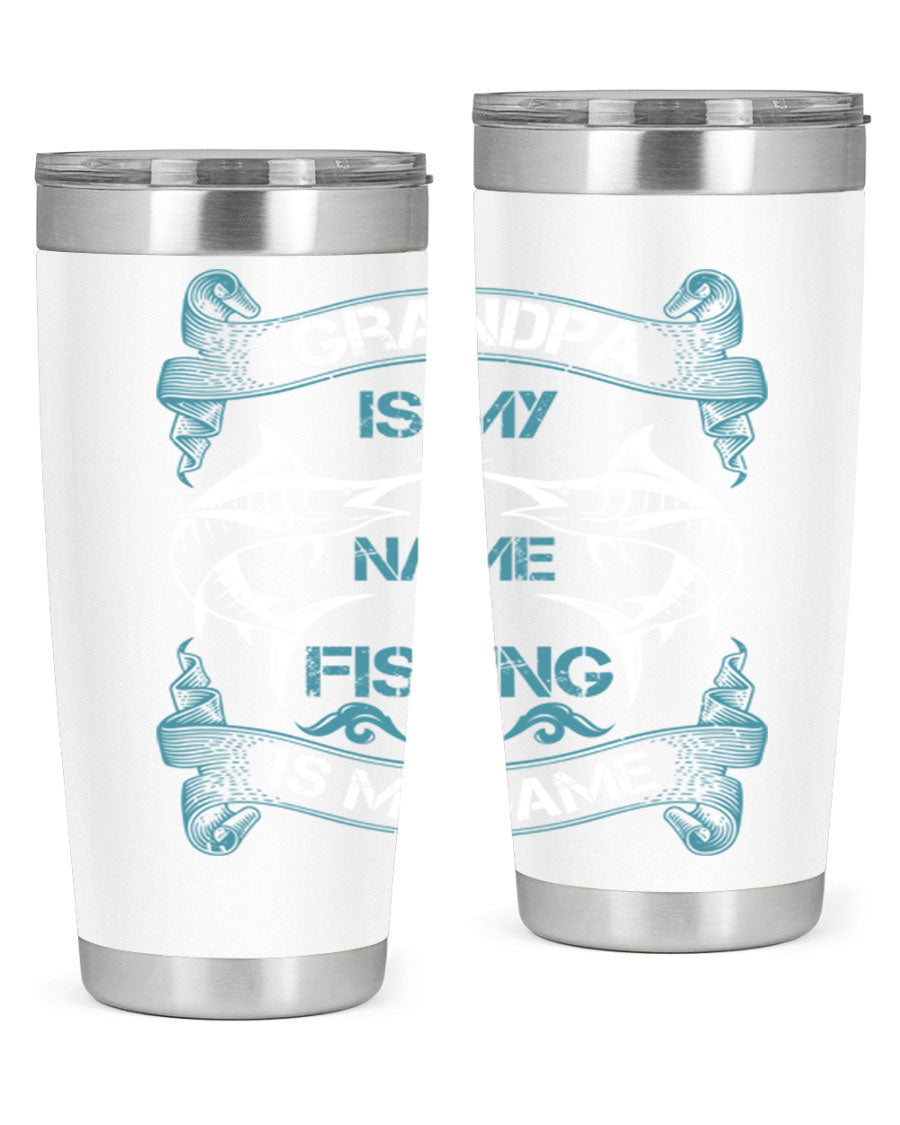A stainless steel tumbler with the phrase 'Grandpa is My Name Fishing is My Game' printed on it, showcasing its double wall vacuum design.