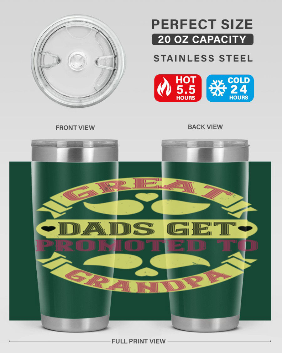 Great Dads Get Promoted 20oz tumbler made of stainless steel with a drink-thru lid, featuring a stylish design for hot and cold beverages.