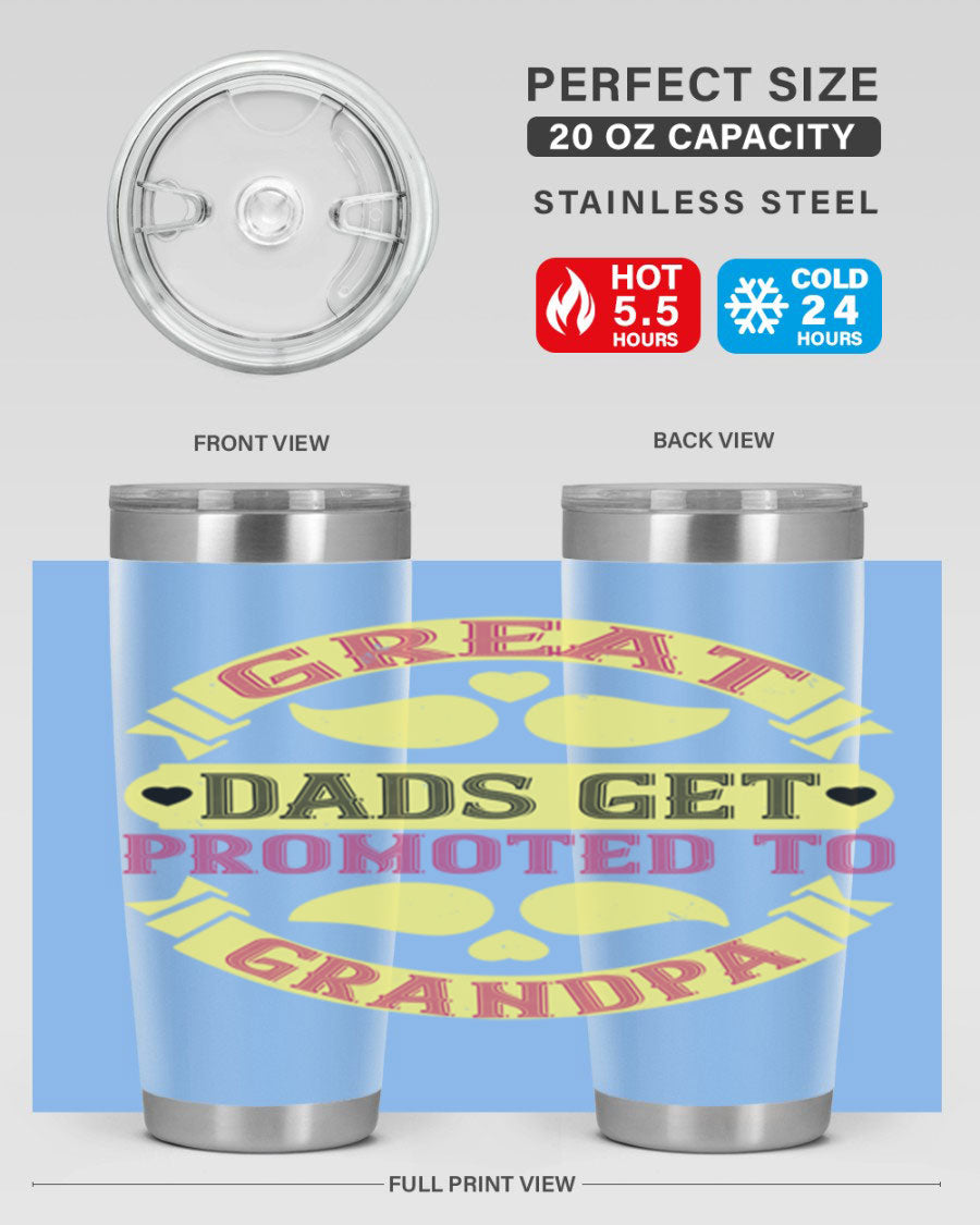 Great Dads Get Promoted 20oz tumbler made of stainless steel with a drink-thru lid, featuring a stylish design for hot and cold beverages.