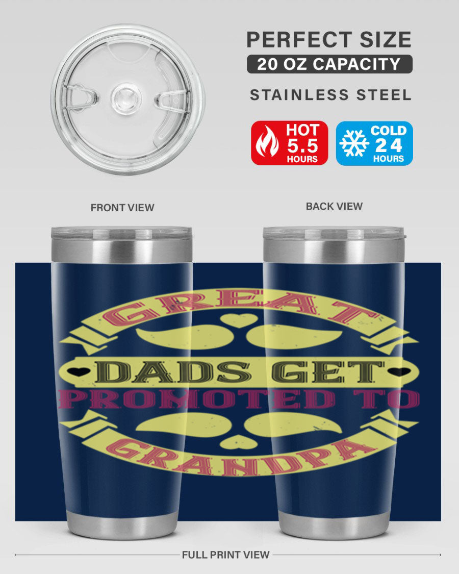 Great Dads Get Promoted 20oz tumbler made of stainless steel with a drink-thru lid, featuring a stylish design for hot and cold beverages.