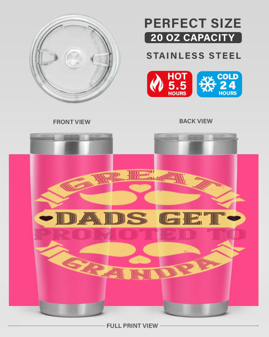 Great Dads Get Promoted 20oz tumbler made of stainless steel with a drink-thru lid, featuring a stylish design for hot and cold beverages.