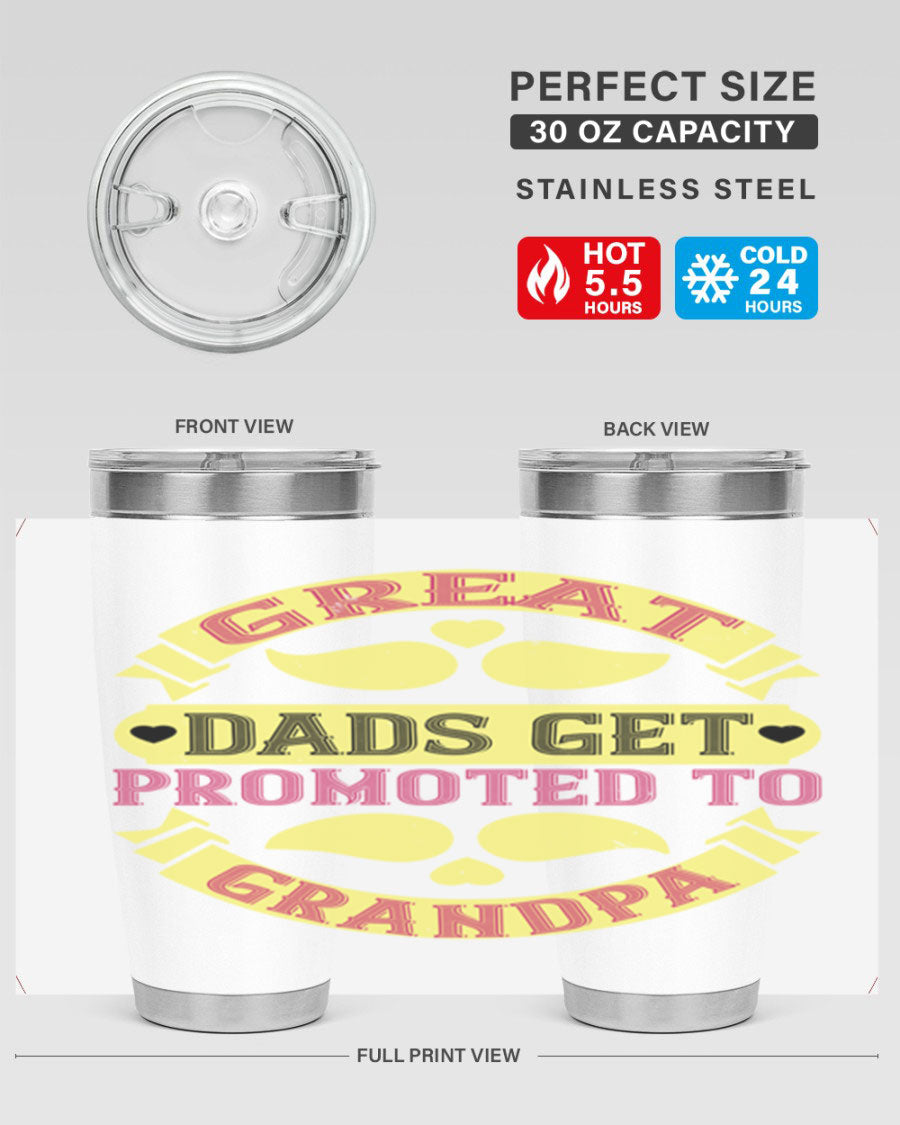 Great Dads Get Promoted 20oz tumbler made of stainless steel with a drink-thru lid, featuring a stylish design for hot and cold beverages.