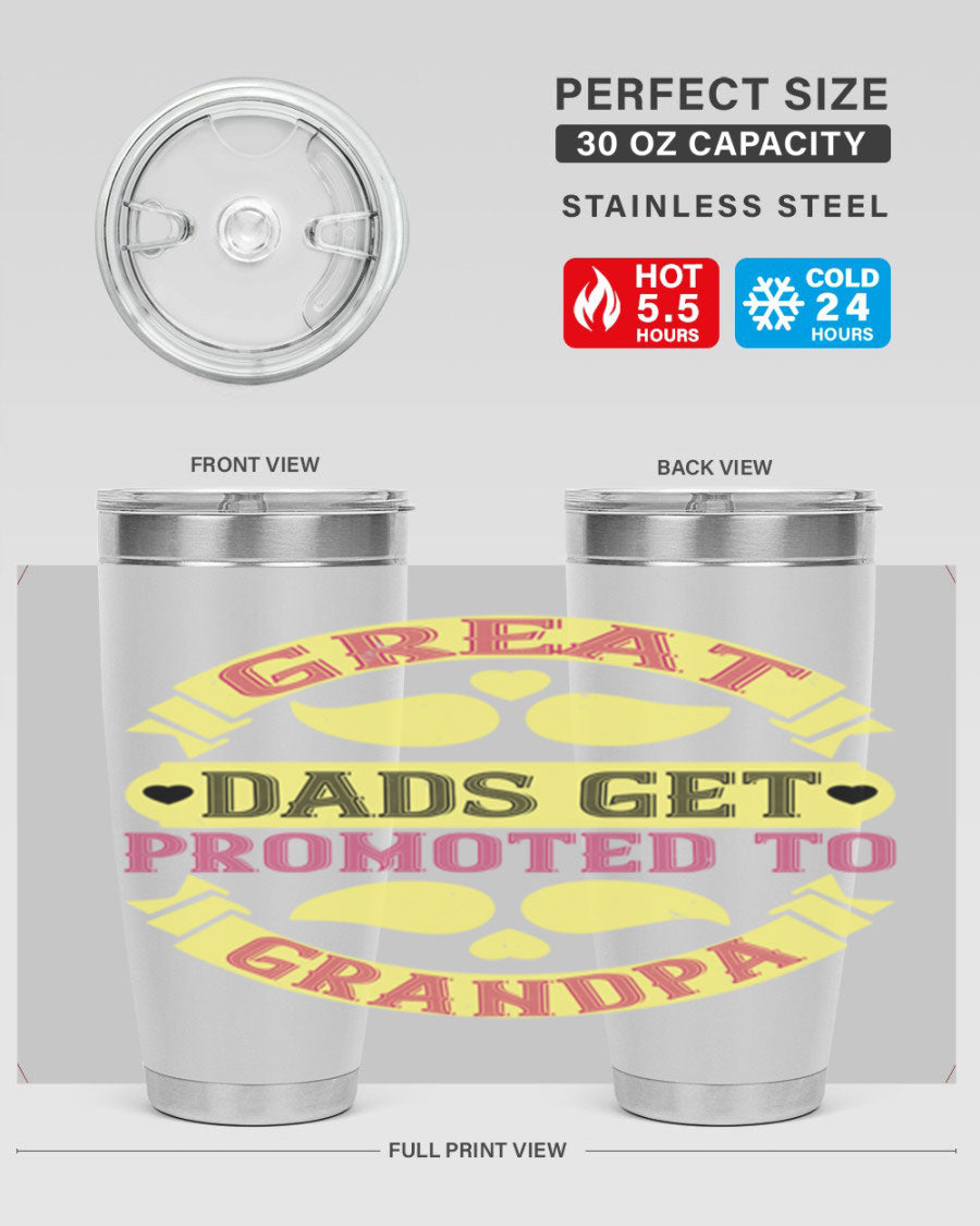 Great Dads Get Promoted 20oz tumbler made of stainless steel with a drink-thru lid, featuring a stylish design for hot and cold beverages.