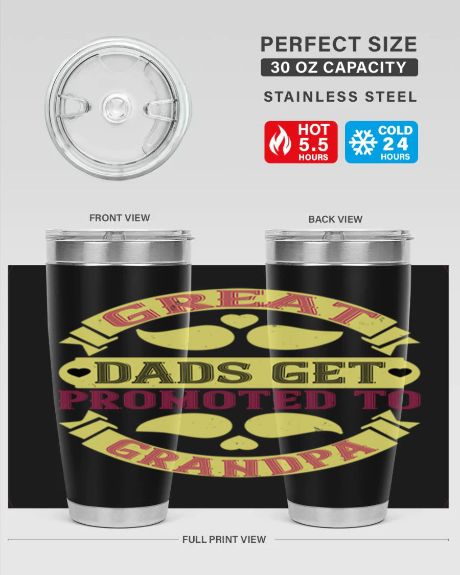Great Dads Get Promoted 20oz tumbler made of stainless steel with a drink-thru lid, featuring a stylish design for hot and cold beverages.