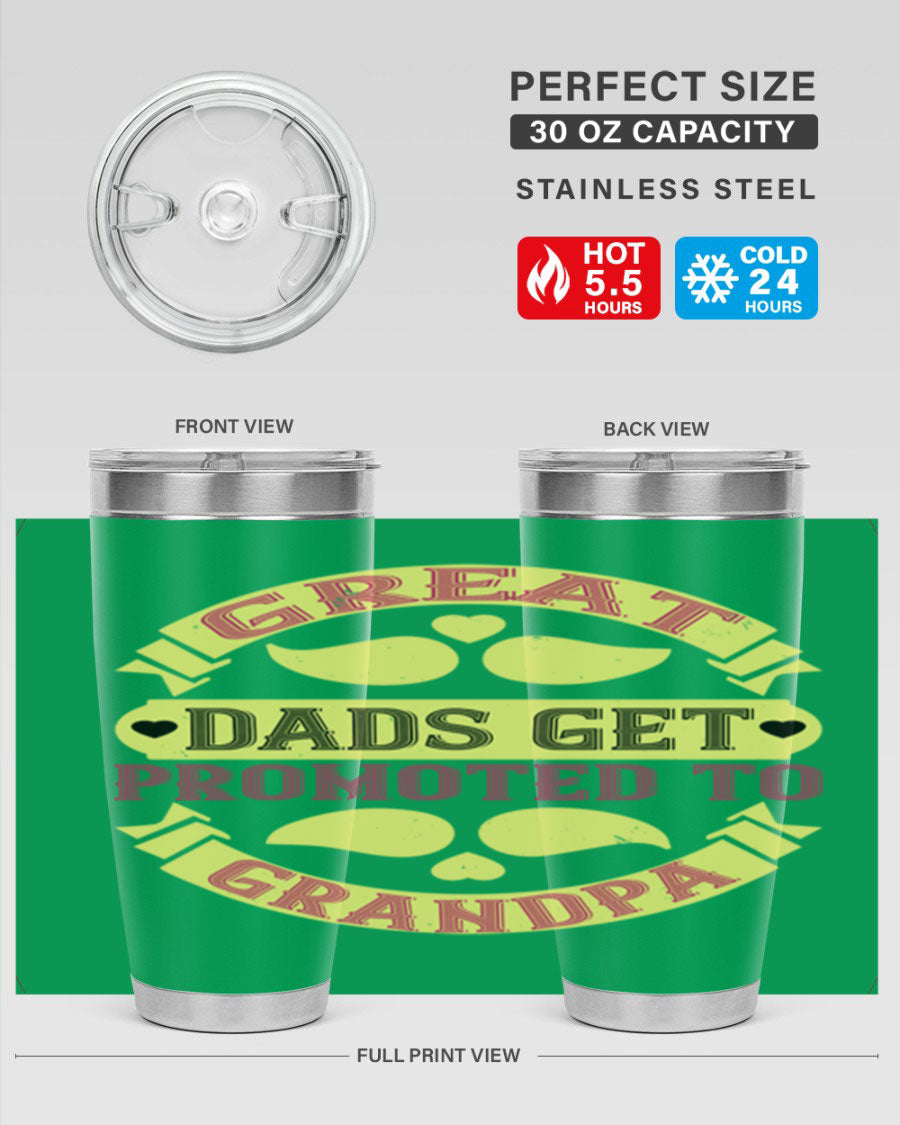 Great Dads Get Promoted 20oz tumbler made of stainless steel with a drink-thru lid, featuring a stylish design for hot and cold beverages.
