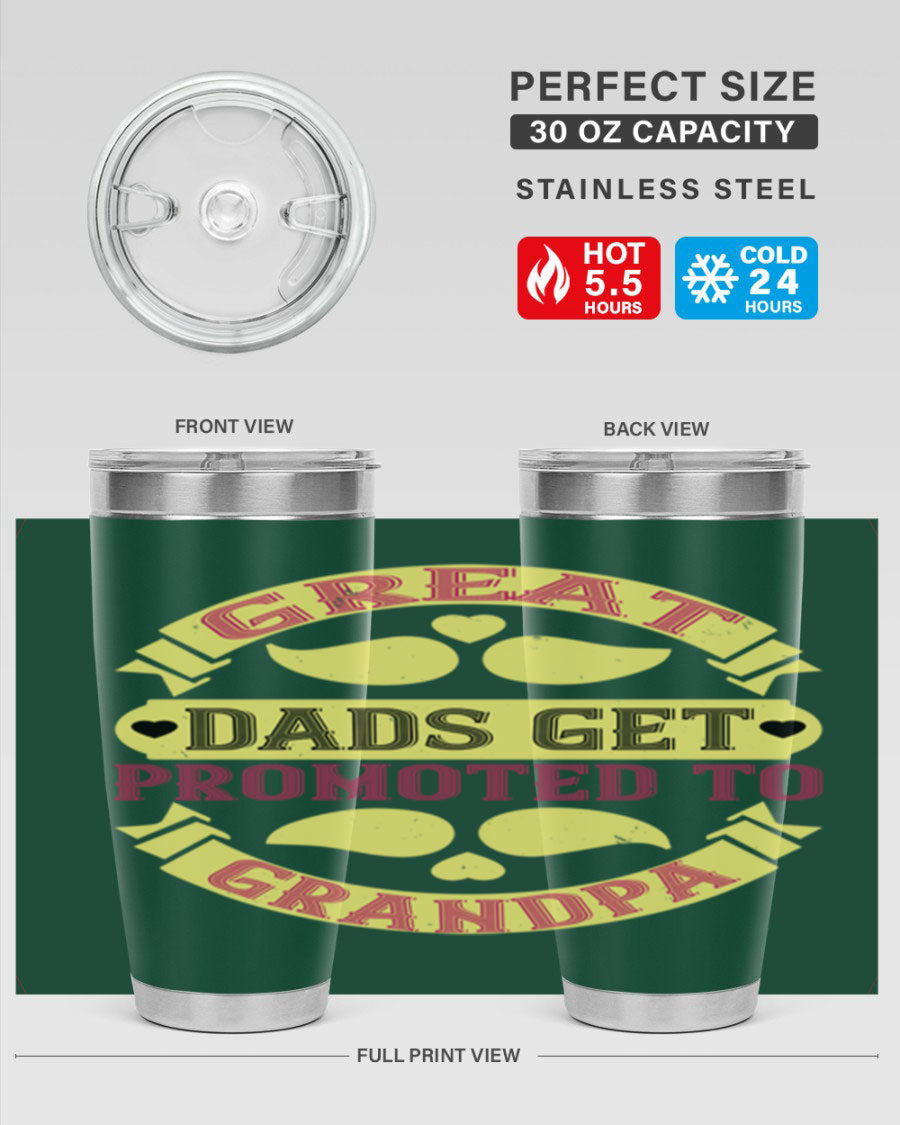 Great Dads Get Promoted 20oz tumbler made of stainless steel with a drink-thru lid, featuring a stylish design for hot and cold beverages.