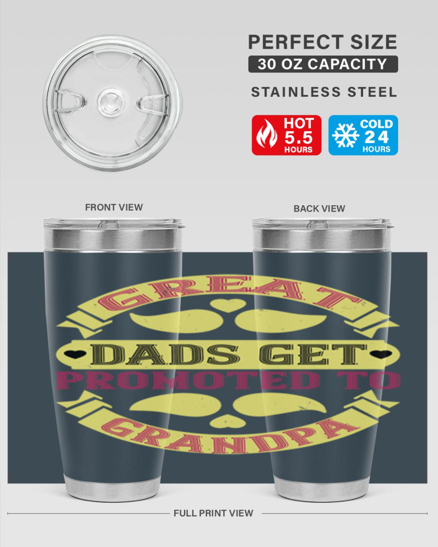 Great Dads Get Promoted 20oz tumbler made of stainless steel with a drink-thru lid, featuring a stylish design for hot and cold beverages.