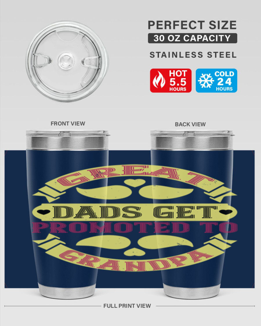 Great Dads Get Promoted 20oz tumbler made of stainless steel with a drink-thru lid, featuring a stylish design for hot and cold beverages.