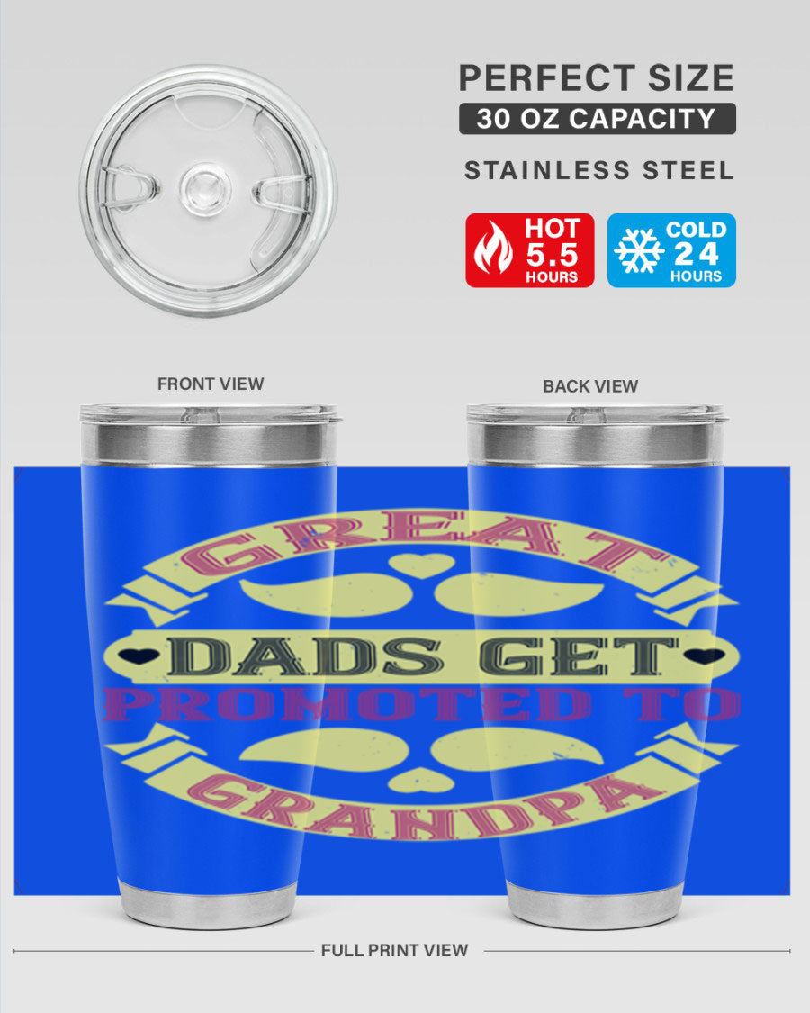 Great Dads Get Promoted 20oz tumbler made of stainless steel with a drink-thru lid, featuring a stylish design for hot and cold beverages.