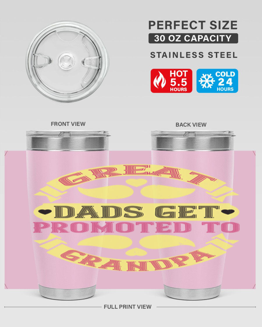 Great Dads Get Promoted 20oz tumbler made of stainless steel with a drink-thru lid, featuring a stylish design for hot and cold beverages.
