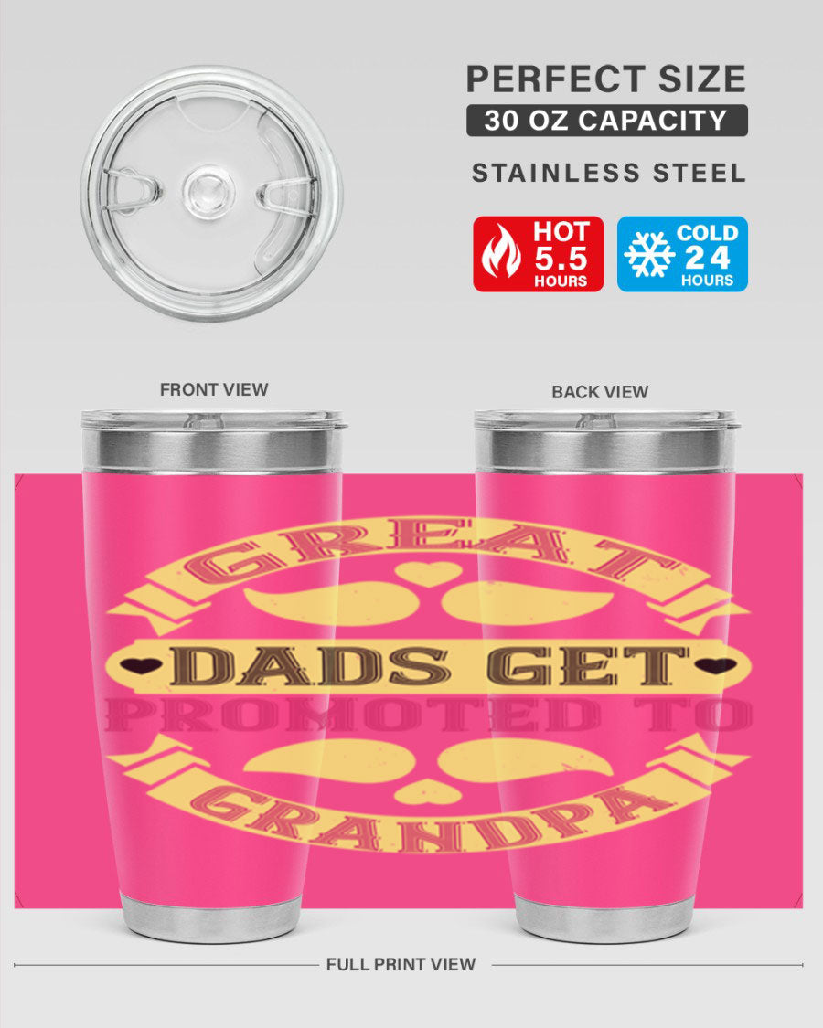 Great Dads Get Promoted 20oz tumbler made of stainless steel with a drink-thru lid, featuring a stylish design for hot and cold beverages.
