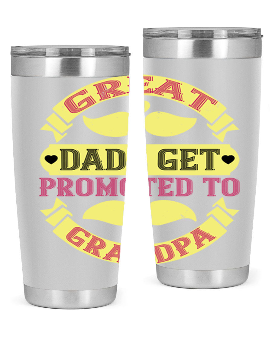 Great Dads Get Promoted 20oz tumbler made of stainless steel with a drink-thru lid, featuring a stylish design for hot and cold beverages.
