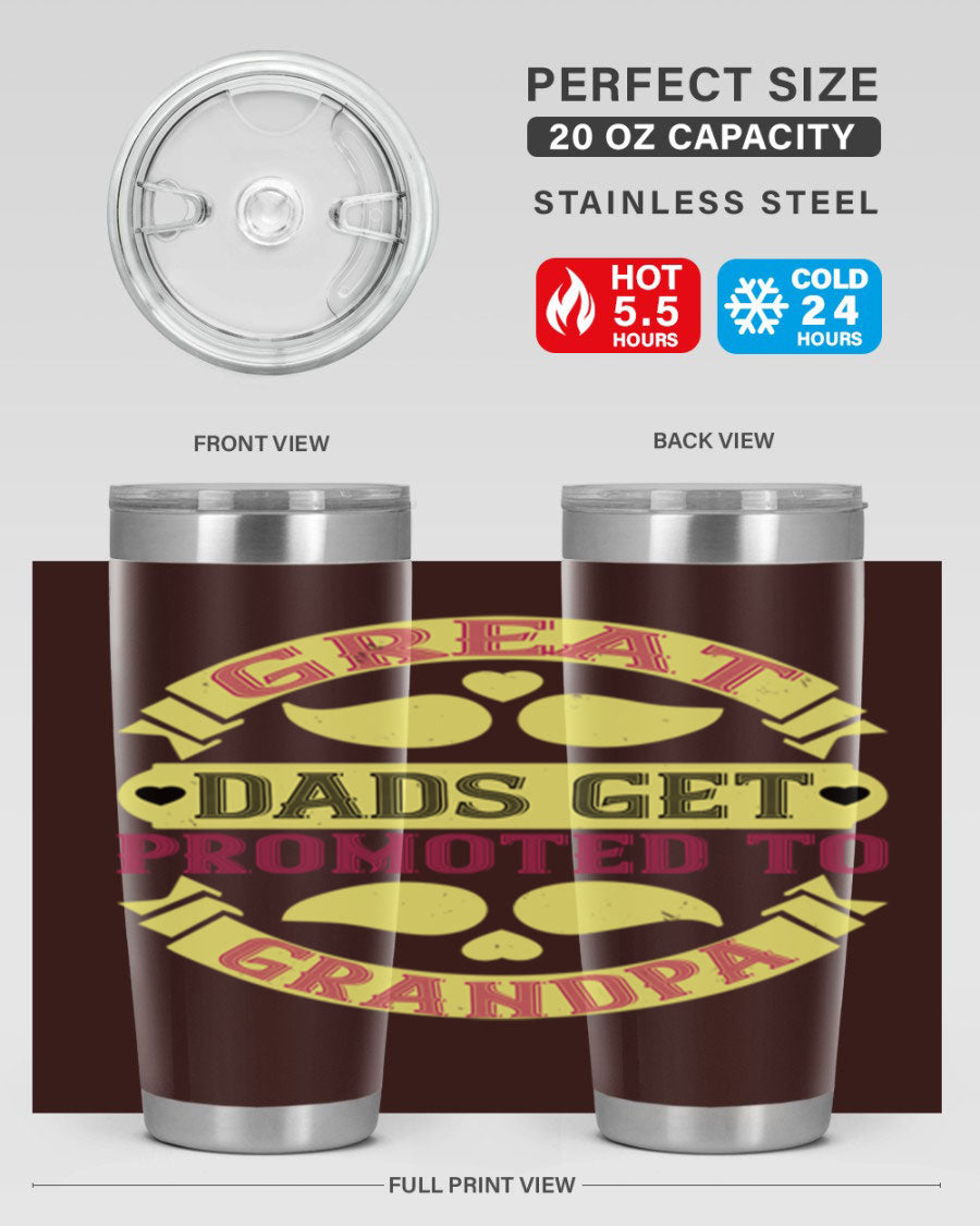Great Dads Get Promoted 20oz tumbler made of stainless steel with a drink-thru lid, featuring a stylish design for hot and cold beverages.