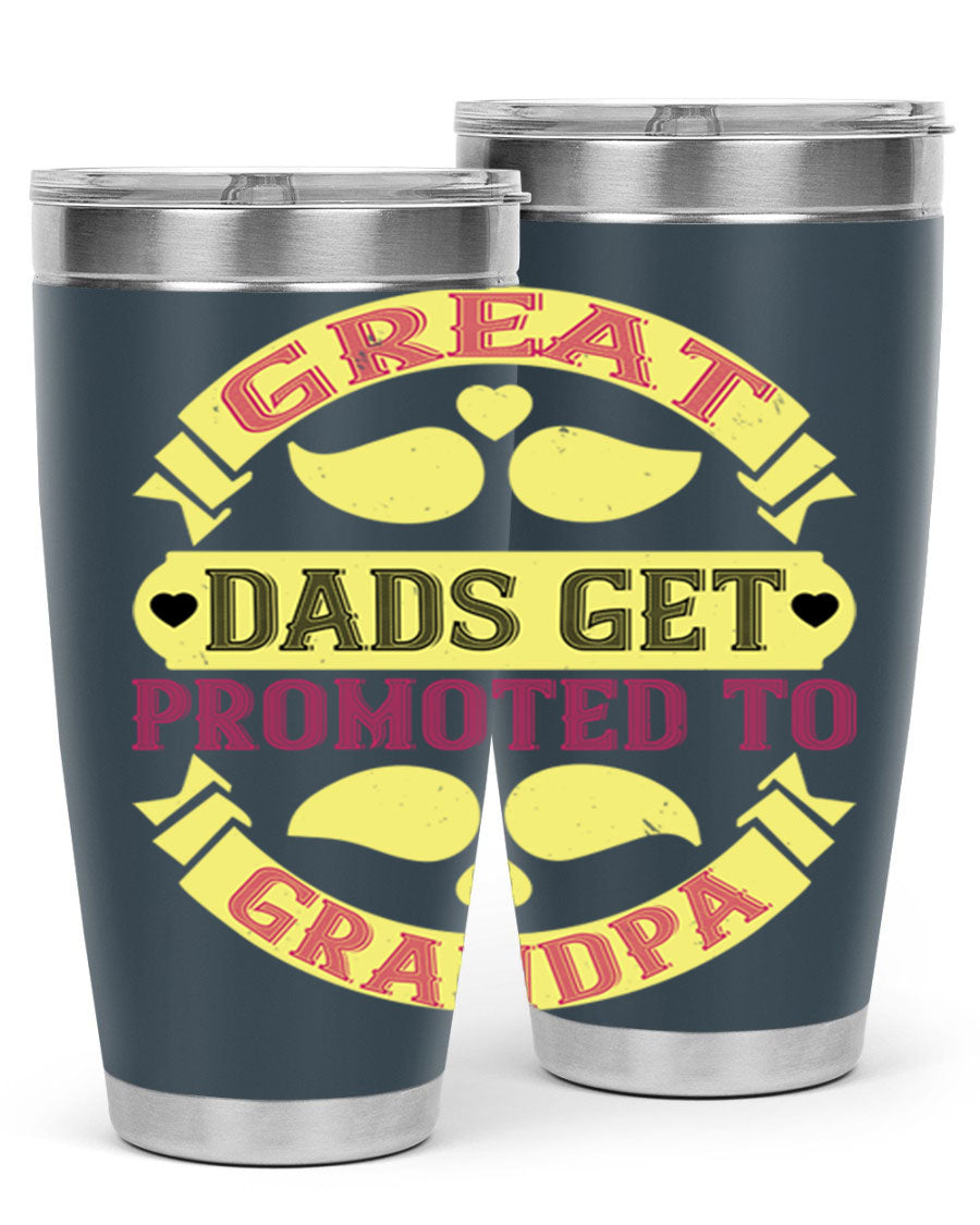 Great Dads Get Promoted 20oz tumbler made of stainless steel with a drink-thru lid, featuring a stylish design for hot and cold beverages.