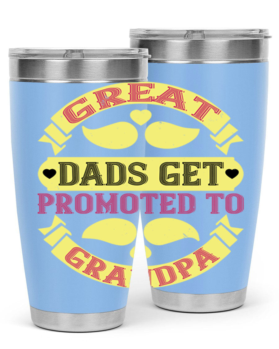 Great Dads Get Promoted 20oz tumbler made of stainless steel with a drink-thru lid, featuring a stylish design for hot and cold beverages.