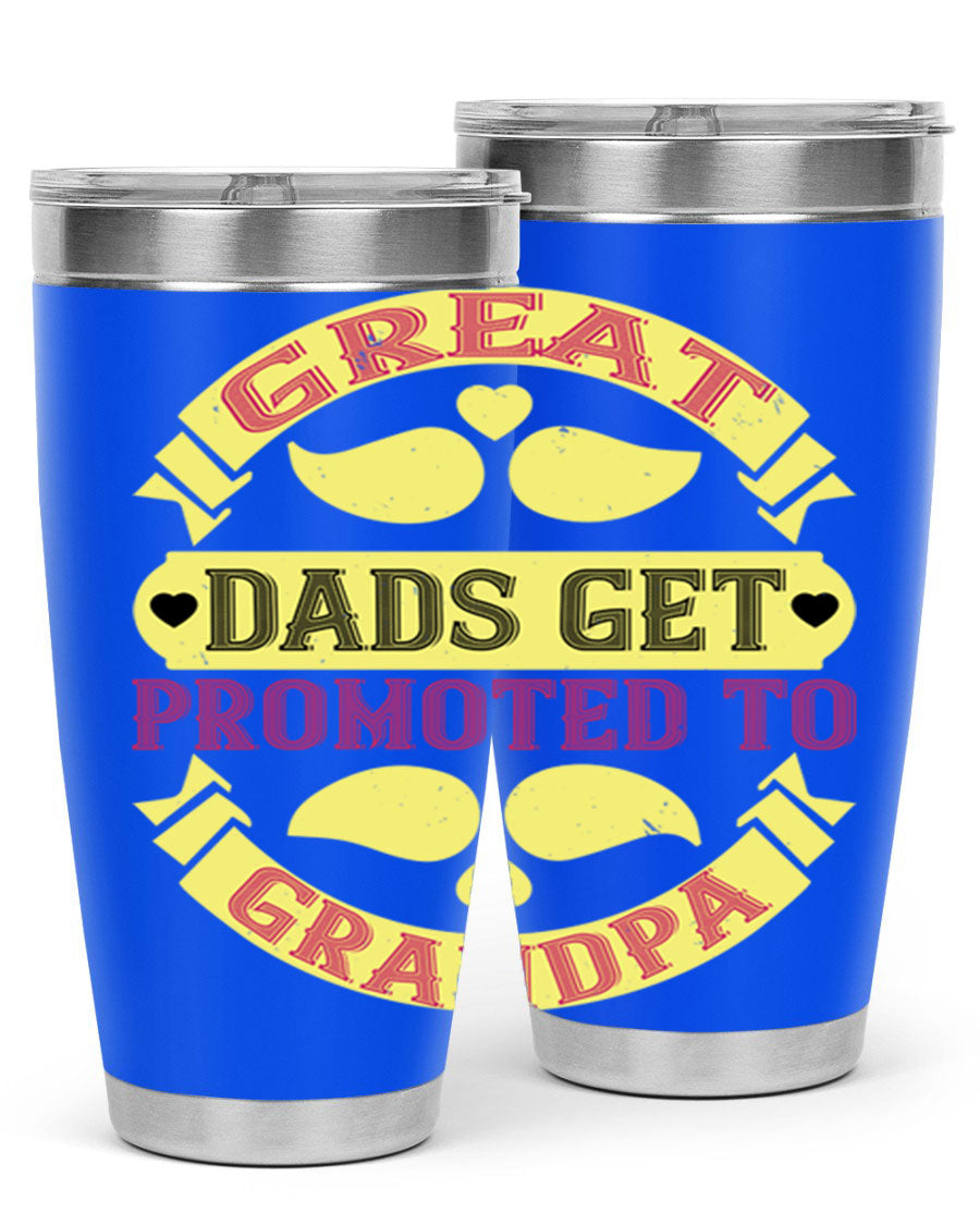 Great Dads Get Promoted 20oz tumbler made of stainless steel with a drink-thru lid, featuring a stylish design for hot and cold beverages.