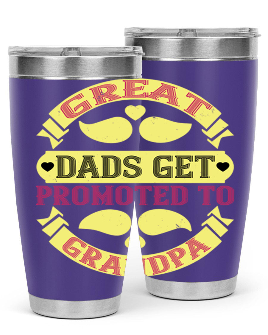 Great Dads Get Promoted 20oz tumbler made of stainless steel with a drink-thru lid, featuring a stylish design for hot and cold beverages.