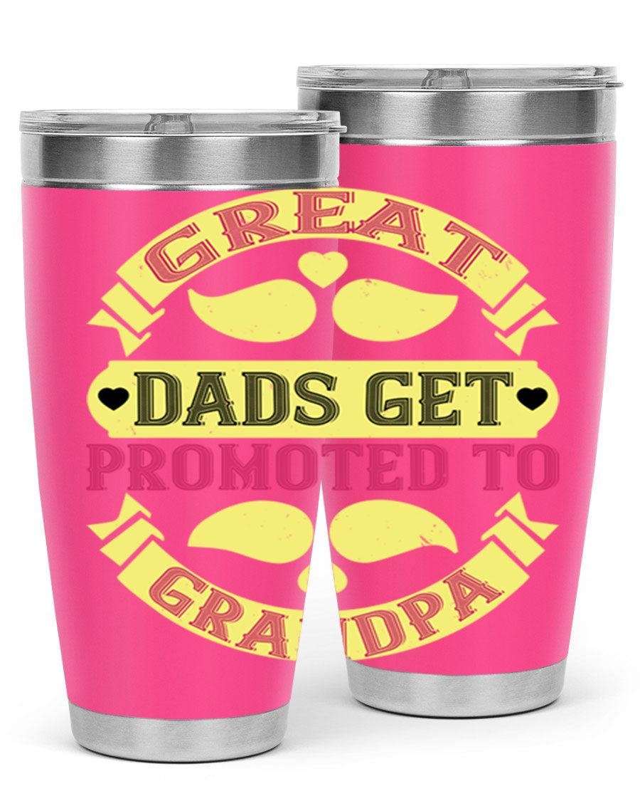 Great Dads Get Promoted 20oz tumbler made of stainless steel with a drink-thru lid, featuring a stylish design for hot and cold beverages.