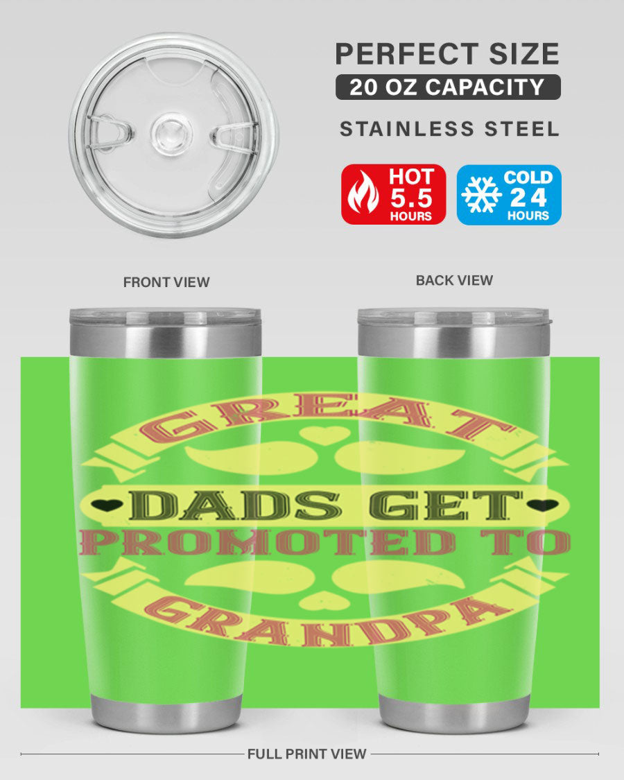 Great Dads Get Promoted 20oz tumbler made of stainless steel with a drink-thru lid, featuring a stylish design for hot and cold beverages.