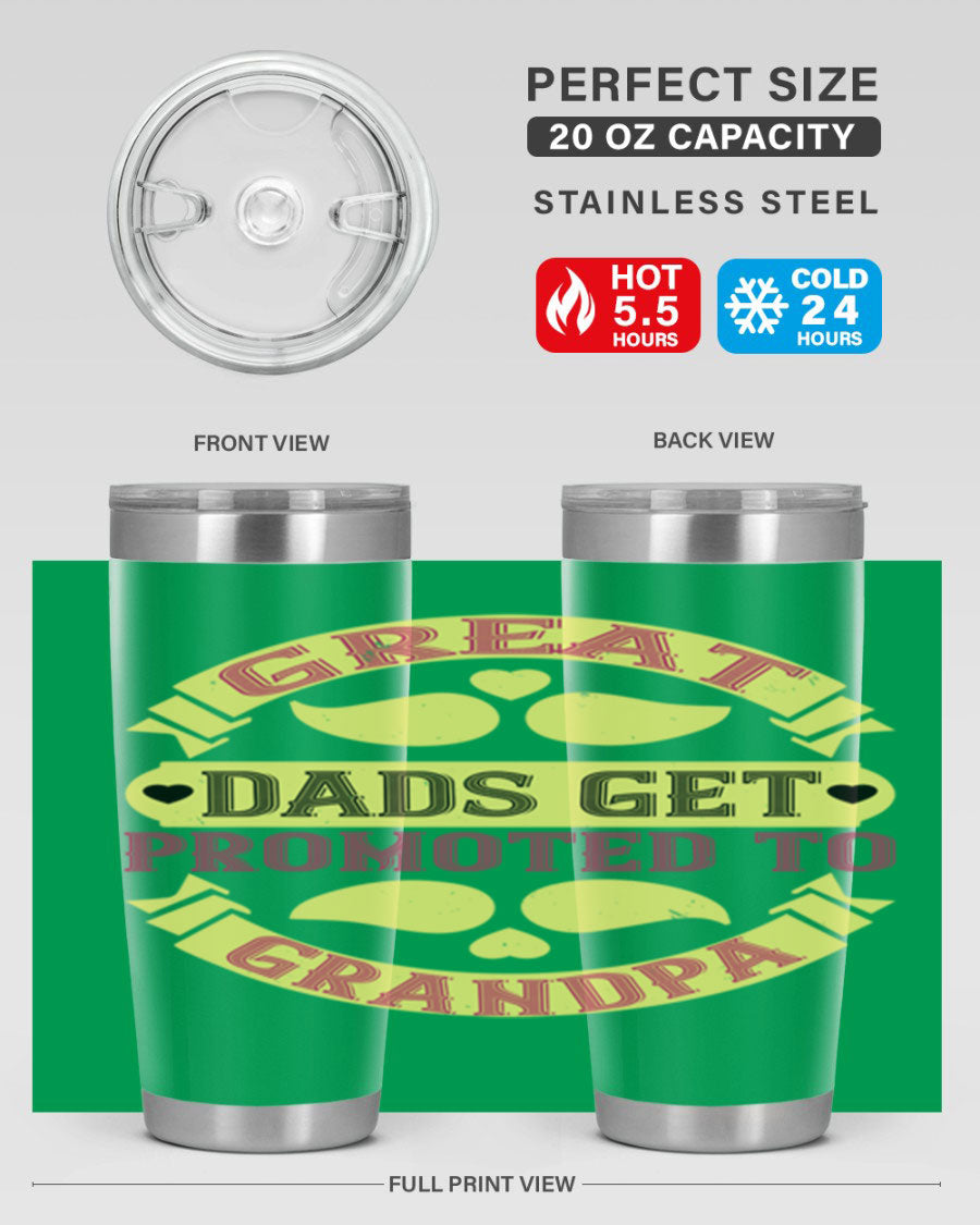 Great Dads Get Promoted 20oz tumbler made of stainless steel with a drink-thru lid, featuring a stylish design for hot and cold beverages.