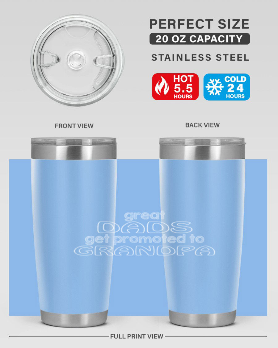 A stylish stainless steel tumbler with the phrase 'Great Dads Get Promoted to Grandpa' printed on it, showcasing its double wall vacuum design.