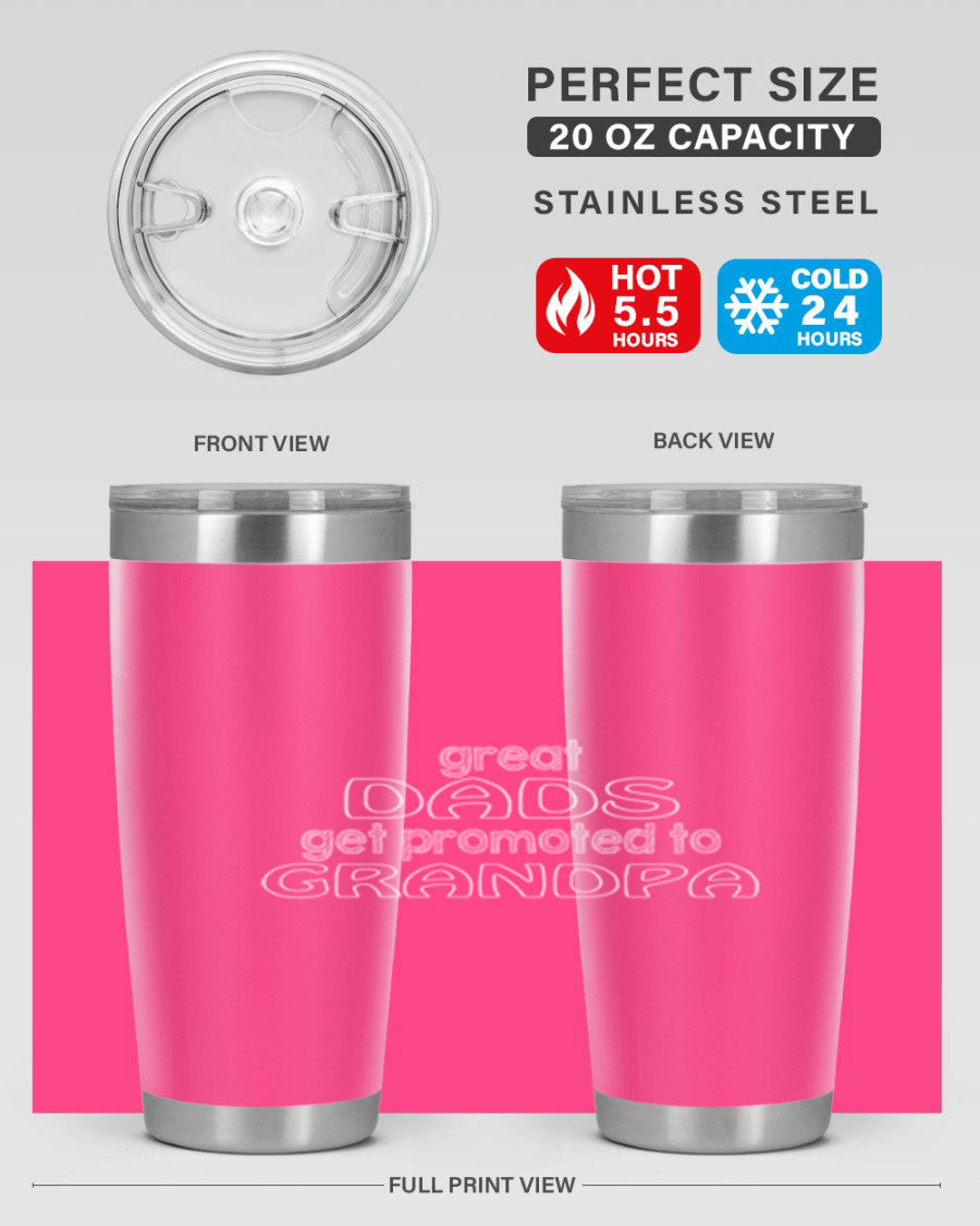 A stylish stainless steel tumbler with the phrase 'Great Dads Get Promoted to Grandpa' printed on it, showcasing its double wall vacuum design.