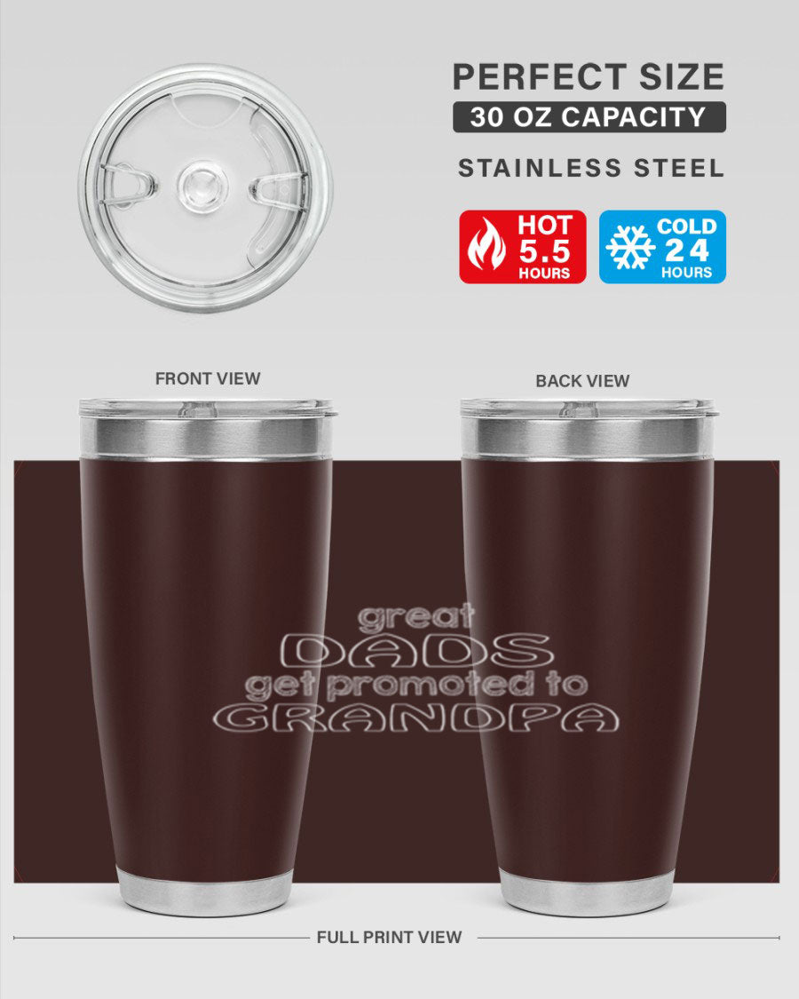 A stylish stainless steel tumbler with the phrase 'Great Dads Get Promoted to Grandpa' printed on it, showcasing its double wall vacuum design.