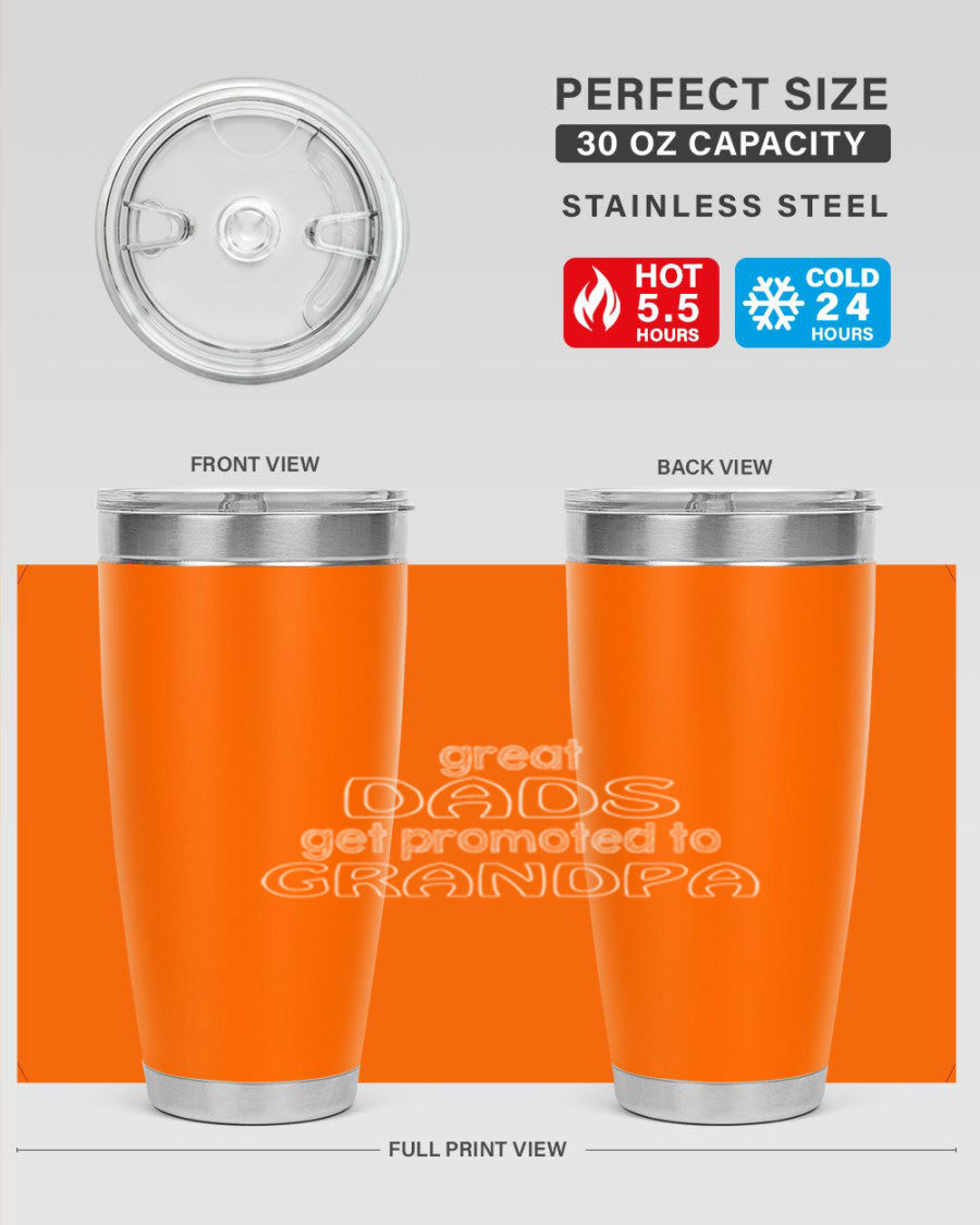 A stylish stainless steel tumbler with the phrase 'Great Dads Get Promoted to Grandpa' printed on it, showcasing its double wall vacuum design.